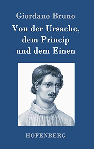 9783861995036: Von der Ursache, dem Princip und dem Einen (German Edition)