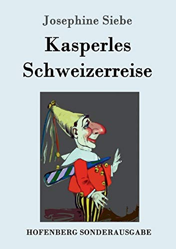 9783861995630: Kasperles Schweizerreise