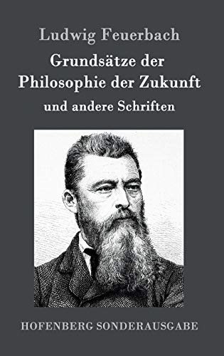 9783861996323: Grundstze der Philosophie der Zukunft: und andere Schriften