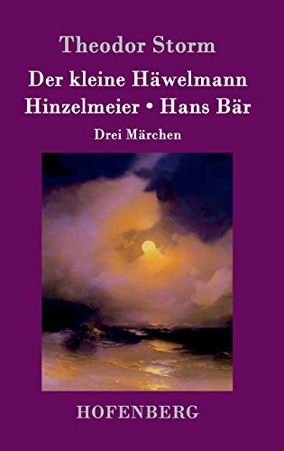 9783861997184: Der kleine Hwelmann / Hinzelmeier / Hans Br: Drei Mrchen (German Edition)