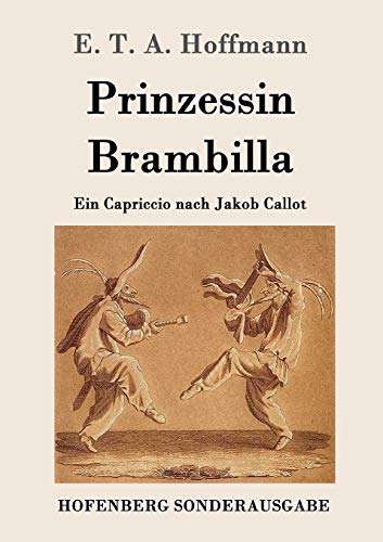 Imagen de archivo de Prinzessin Brambilla:Ein Capriccio nach Jakob Callot a la venta por Blackwell's