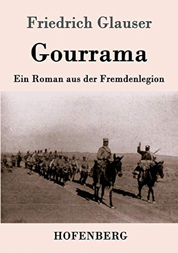 Beispielbild fr Gourrama:Ein Roman aus der Fremdenlegion zum Verkauf von Ria Christie Collections