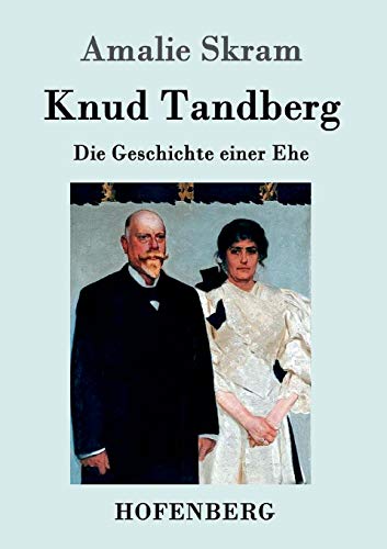Imagen de archivo de Knud Tandberg: Die Geschichte einer Ehe (German Edition) a la venta por Lucky's Textbooks