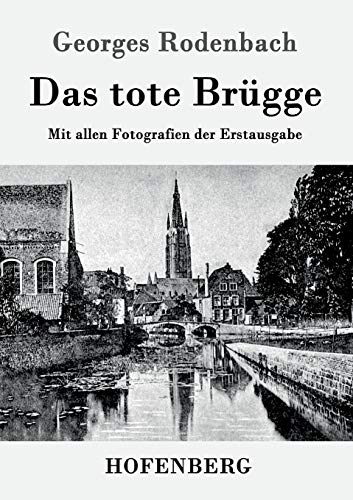9783861998457: Das tote Brgge: Mit allen Fotografien der Erstausgabe
