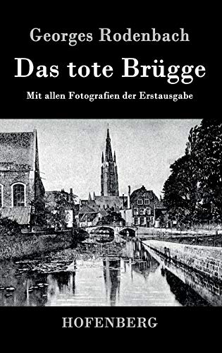 9783861998464: Das tote Brgge: Mit allen Fotografien der Erstausgabe