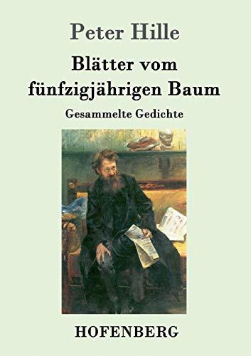 Imagen de archivo de Bltter vom fnfzigjhrigen Baum: Gesammelte Gedichte (German Edition) a la venta por Lucky's Textbooks