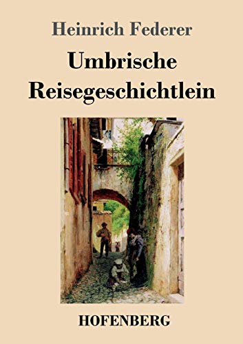 Stock image for Umbrische Reisegeschichtlein for sale by Blackwell's