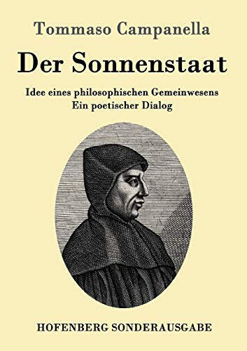 Beispielbild fr Der Sonnenstaat: Idee eines philosophischen Gemeinwesens Ein poetischer Dialog (German Edition) zum Verkauf von Lucky's Textbooks