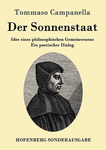 9783861998884: Der Sonnenstaat: Idee eines philosophischen Gemeinwesens Ein poetischer Dialog (German Edition)
