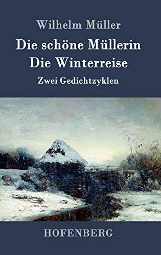 Stock image for Die schne Mllerin / Die Winterreise: Zwei Gedichtzyklen (German Edition) for sale by Lucky's Textbooks