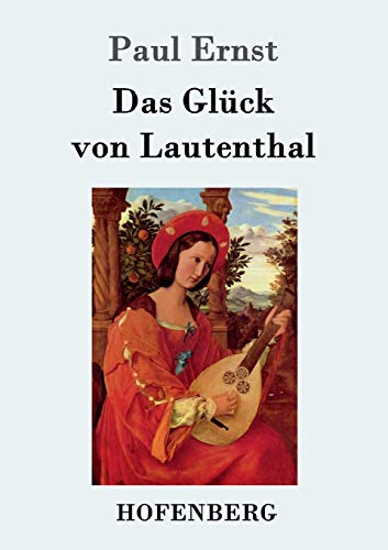 Stock image for Das Glck von Lautenthal:Roman for sale by Blackwell's