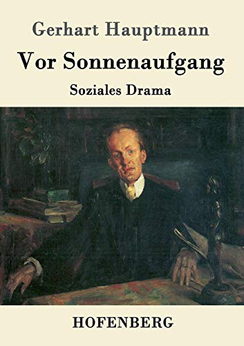 Stock image for Vor Sonnenaufgang: Soziales Drama (German Edition) for sale by Lucky's Textbooks