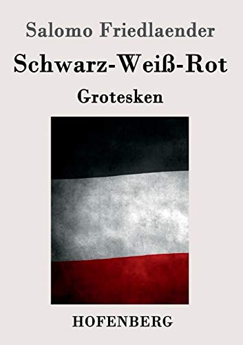 Stock image for Schwarz-Wei-Rot: Grotesken (German Edition) for sale by Lucky's Textbooks