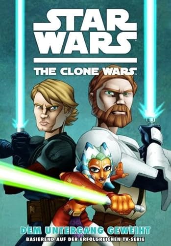 Beispielbild fr Star Wars: The Clone Wars (zur TV-Serie) Band 1: Dem Untergang geweiht zum Verkauf von medimops