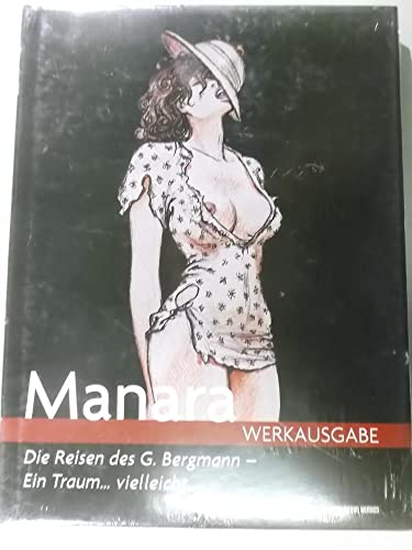 Milo Manara Werkausgabe 08: Bd. 8: Giuseppe Bergmann - Ein Traum. vielleicht. - Milo Manara