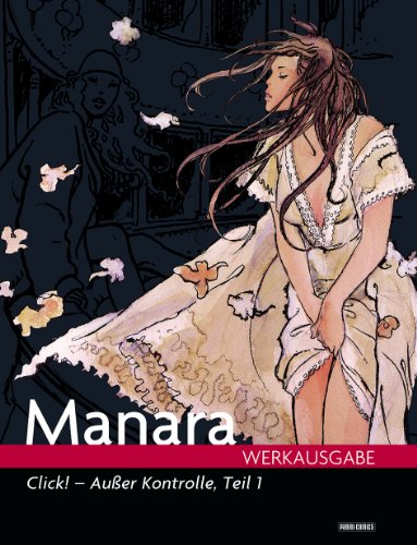 Milo Manara Werkausgabe 11: Click - AuÃŸer Kontrolle (9783862014972) by Manara, Milo