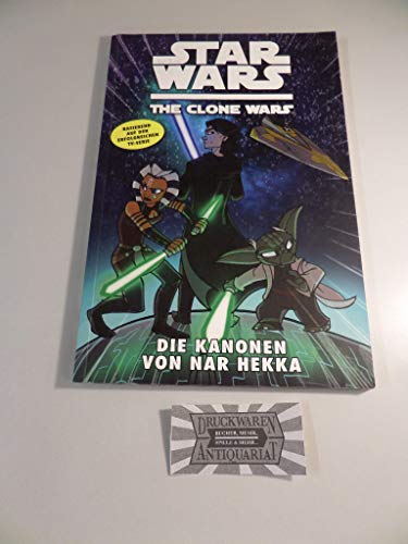 Stock image for Star Wars: The Clone Wars (zur TV-Serie), Bd. 8: Die Kanonen von Nar Hekka for sale by DER COMICWURM - Ralf Heinig