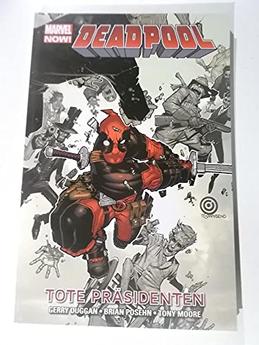 Beispielbild fr Deadpool - Marvel Now!: Bd. 1: Tote Prsidenten zum Verkauf von DER COMICWURM - Ralf Heinig