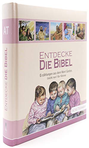 Stock image for Entdecke Die Bibel: Erzhlungen aus dem Wort Gottes (nicht nur) fr Kleine for sale by medimops
