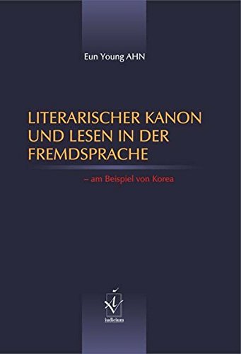 Literarischer Kanon und Lesen in der Fremdsprache ? am Beispiel von Korea - Ahn Eun Young
