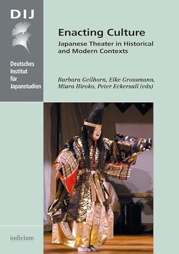 9783862050390: Enacting Culture: Japanese Theater in Historical and Modern Contexts