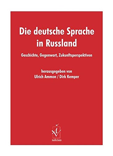 9783862051038: Die deutsche Sprache in Russland: Geschichte, Gegenwart, Zukunftsperspektiven