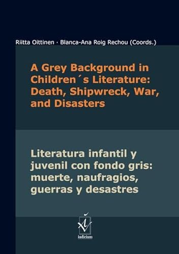 9783862054428: A Grey Background in Children's Literature: Death, Shipwreck, War and Disasters  Literatura infantil y juvenil con fondo gris: muerte, naufragios, guerras y desastres