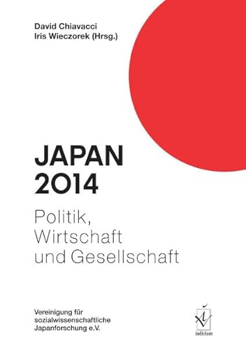 Beispielbild fr Japan 2014: Politik, Wirtschaft und Gesellschaft zum Verkauf von medimops