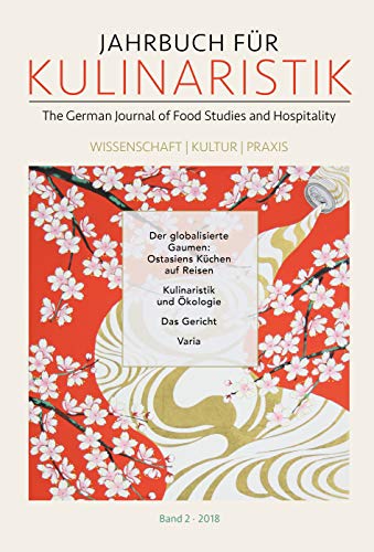 9783862055265: Jahrbuch fur Kulinaristik 2018: The German Journal of Food Studies and Hospitality Wissenschaft - Kultur - Praxis