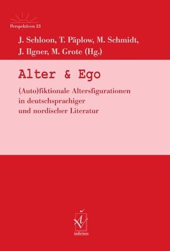 Stock image for Alter & Ego: (Auto)fiktionale Altersfigurationen deutschsprachiger und nordischer Literatur for sale by Revaluation Books