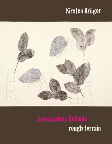 Beispielbild fr Kirsten Krger, unwegsames Gelnde, rough terrain. [anlsslich der Ausstellung "Kirsten Krger - Unwegsames Gelnde - Rough Terrain", Mrkisches Museum Witten ; Stadtmuseum Hattingen]. zum Verkauf von Neusser Buch & Kunst Antiquariat