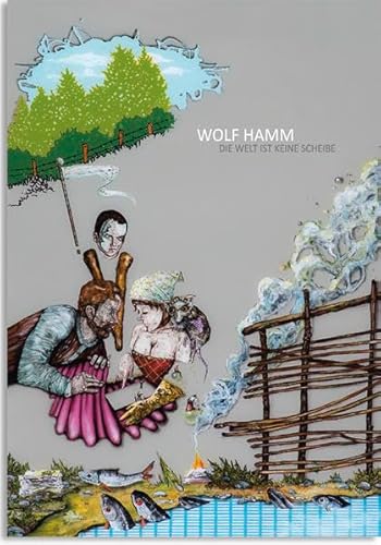 Stock image for Wolf Hamm - Die Welt ist keine Scheibe for sale by medimops