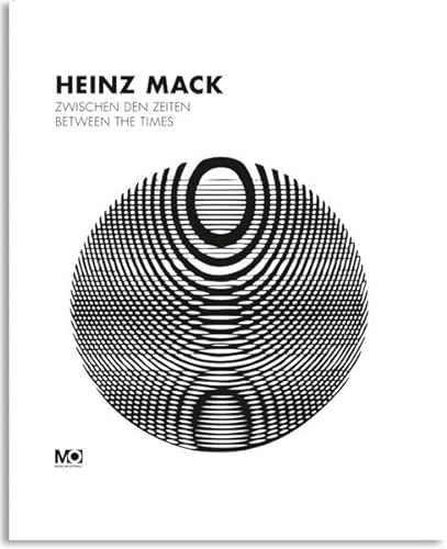 Mack- Zwischen den Zeiten/ Between the times (9783862061655) by Heinz Mack