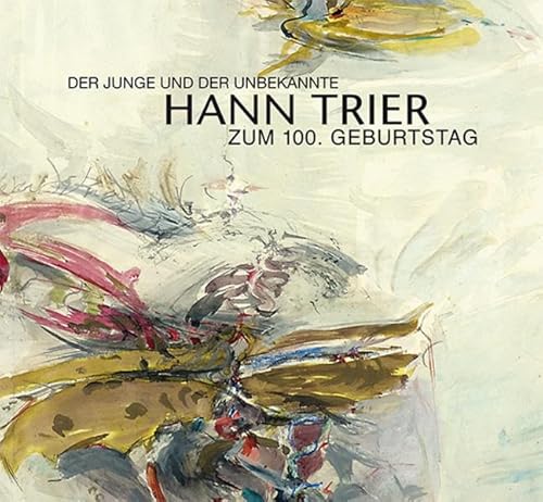 Stock image for Der Junge und der Unbekannte : Hann Trier zum 100. Geburtstag [anlsslich der Ausstellungen im LVR-LandesMuseum Bonn vom 30. Juli - 4. Oktober 2015 / Museum Ratingen vom 31. Juli - 01. November 2015] Texte von Anne Gantefhrer-Trier und Gabriele Uelsberg.Redaktion von Alexandra Kss und Klaus Thelen. for sale by Antiquariat KAMAS