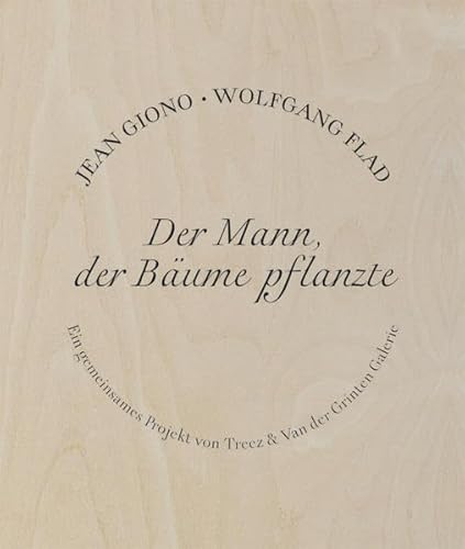 9783862065394: Der Mann, der Bume pflanzte