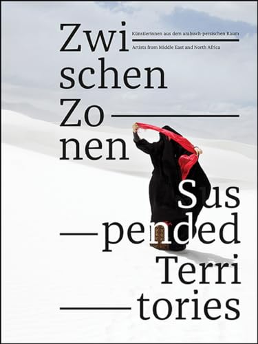 Stock image for Suspended Territories: Artists From the Middle East and North Africa (English and German Edition) for sale by Magers and Quinn Booksellers
