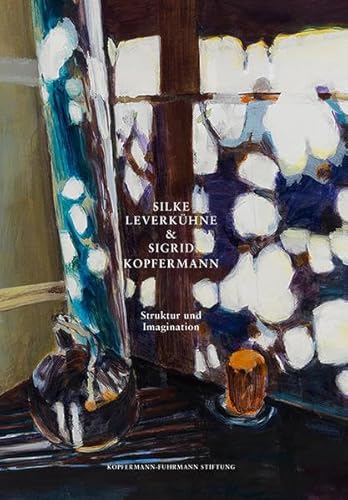 Stock image for Silke Leverkhne & Sigrid Kopfermann : Struktur und Imagination. Autoren : Kay Heymer, Leiter Moderne Kunst, Museum Kulturpalast Dsseldorf [und 3 weitere] for sale by Antiquariat KAMAS