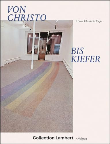 Stock image for From Christo to Kiefer: Collection Lambert /Avignon (English and German Edition) Kunstmuseum Pablo Picasso Mnster for sale by Brook Bookstore