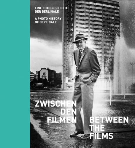 Stock image for Between the Films: A Photo History of the Berlinale (English and German Edition) for sale by Open Books