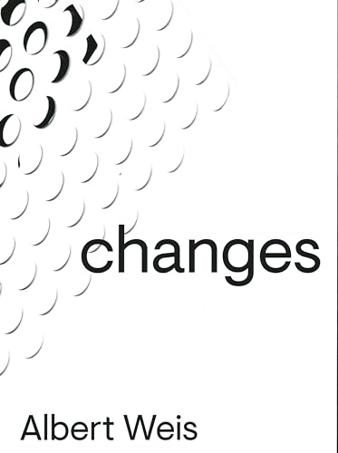 Stock image for Albert Weis: Changes (English and German Edition) for sale by SecondSale