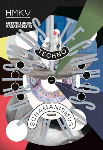 Stock image for Technoschamanismus: HMKV Ausstellungsmagazin 2021/3 for sale by medimops