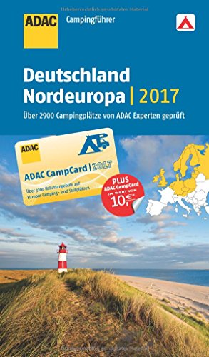 Stock image for ADAC Campingfhrer Deutschland und Nordeuropa 2017: ber 2900 Campingpltze von ADAC Experten geprft for sale by GF Books, Inc.