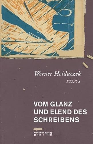 Beispielbild fr Vom Glanz und Elend des Schreibens. Essays zum Verkauf von medimops