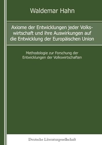 9783862152896: Axiome der Entwicklung jeder Volkswirtschaft und Ihre Auswirkungen