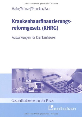 9783862160051: Krankenhausfinanzierungsreformgesetz (KHRG): - Auswirkungen fr Krankenhuser