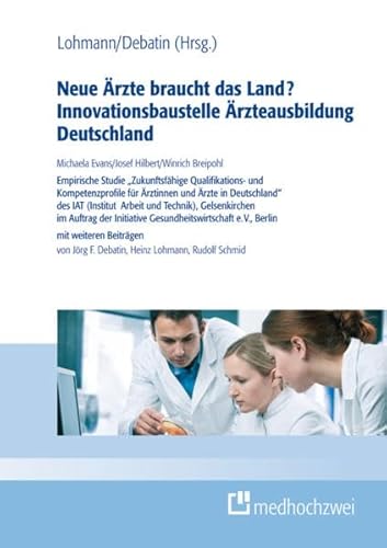 Stock image for Neue rzte braucht das Land? Innovationsbaustelle rzteausbildung Deutschland. for sale by Antiquariat Eule