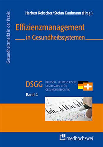 Effizienzmanagement in Gesundheitssystemen. - Rebscher, Herbert (Hrsg.).