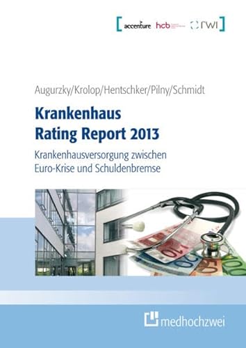 Stock image for Krankenhaus Rating Report 2013: Krankenhausversorgung zwischen Euro-Krise und Schuldenbremse von Dr. Boris Augurzky Leiter des Kompetenzbereichs Gesundheit im Rheinisch-Westflisches Institut fr Wirtschaftsforschung RWI Geschftsfhrer der Institute for Health Care Business HCB GmbH, Dr. Sebastian Krolop Partner Accenture GmbH, Corinna Hentschker Bereich Gesundheit am RWI, Adam Pilny Wissenschaftler im Kompetenzbereich Gesundheit am RWI Ruhr Graduate School in Economics. Prof. Dr. Christoph M. Schmidt Prsident des RWI Mitglied im Sachverstndigenrat zur Begutachtung des gesamtwirtschaftlichen Lage Krankenhuser Krankenhausversorgung Krankenhausmarkt Krankenkassen Marktentwicklung wirtschaftliche Lage Bilanzen for sale by BUCHSERVICE / ANTIQUARIAT Lars Lutzer