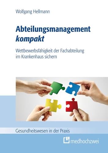 Stock image for Abteilungsmanagement kompakt : Wettbewerbsfhigkeit der Fachabteilung im Krankenhaus sichern for sale by Buchpark