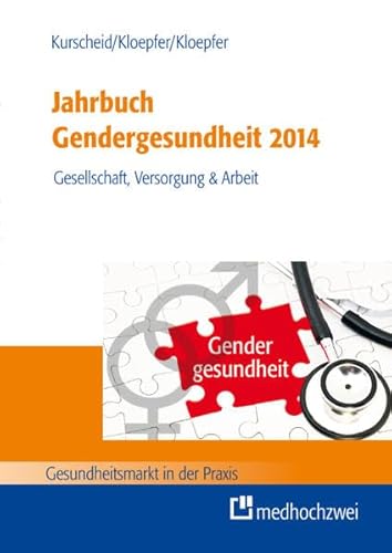 Beispielbild fr Jahrbuch Gendergesundheit 2014: Gesellschaft, Versorgung & Arbeit (Gesundheitsmarkt in der Praxis) zum Verkauf von medimops